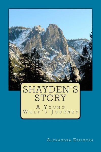Cover for Alexandra Espinoza · Shayden's Story (Paperback Book) (2016)
