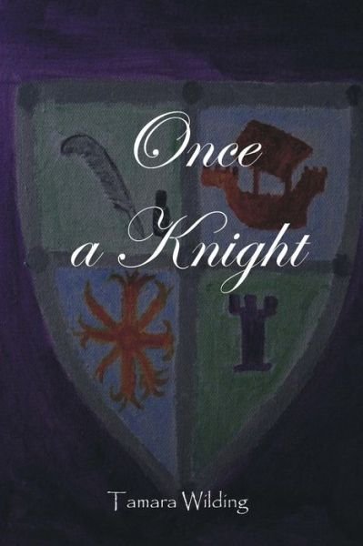 Cover for Tamara Wilding · Once A Knight (Paperback Book) (2016)