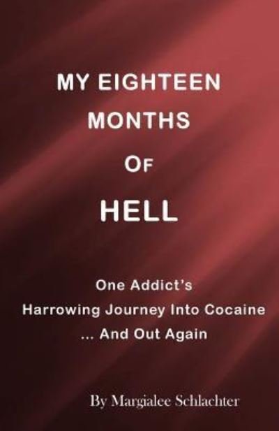 Cover for Margialee Schlachter · My Eighteen Months of Hell (Paperback Book) (2016)
