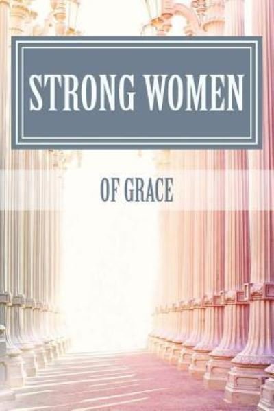Cover for Jc Grace · Strong Women Of Grace (Paperback Book) (2016)