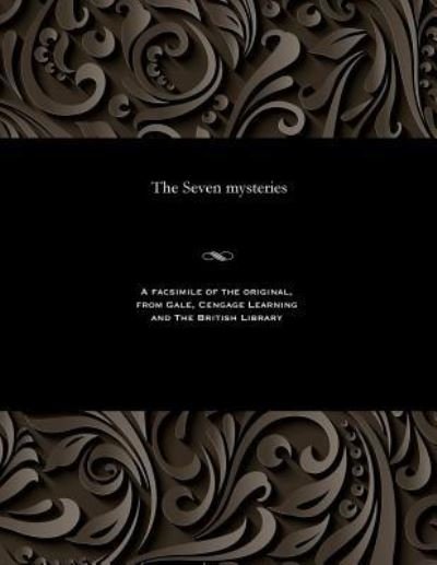 The Seven Mysteries - V/A - 图书 - Gale and the British Library - 9781535814607 - 1901年12月13日