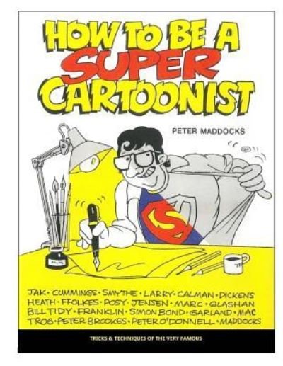 Cover for Peter Maddocks · How to be a Super Cartoonist (Paperback Book) (2016)