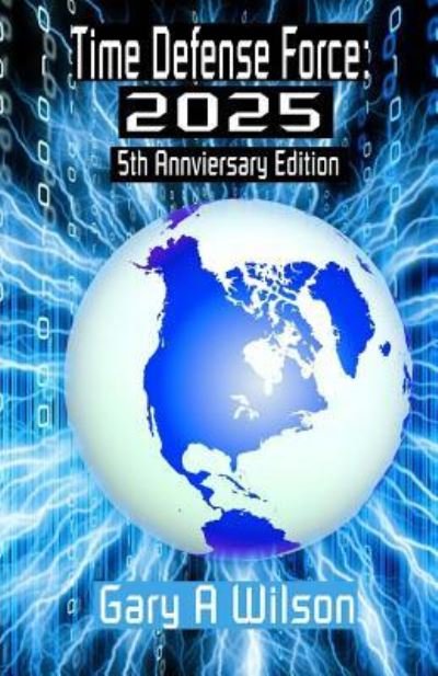 Cover for Gary A Wilson · Time Defense Force 5th Anniversary (Paperback Book) (2016)