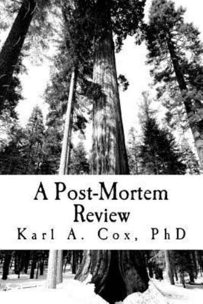 A Post-Mortem Review - Dr Karl a Cox - 图书 - Createspace Independent Publishing Platf - 9781537795607 - 2016年9月30日