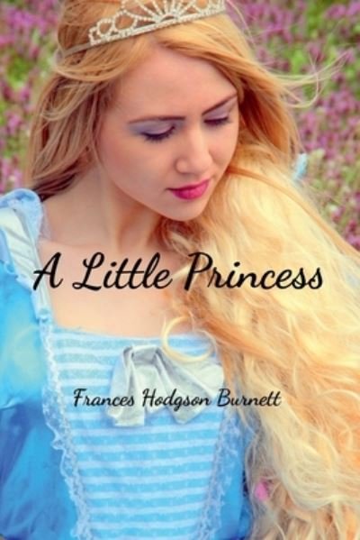 Cover for Frances Hodgson Burnett · A Little Princess (Paperback Book) (2017)