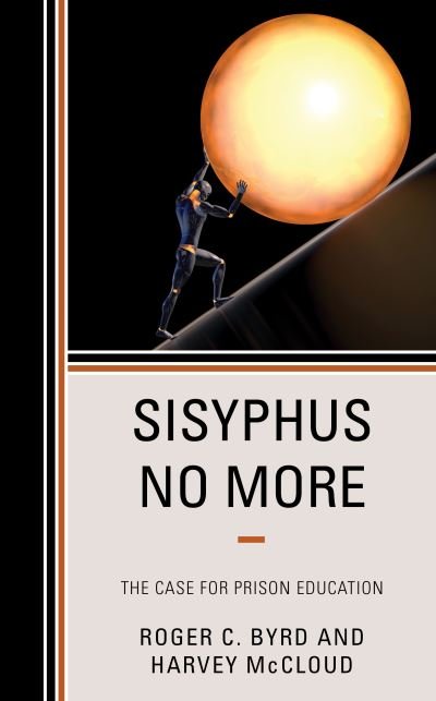 Cover for Roger C. Byrd · Sisyphus No More: The Case for Prison Education (Hardcover Book) (2021)