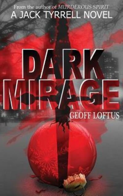 Cover for Geoff Loftus · Dark Mirage (Paperback Book) (2016)