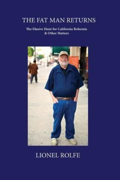 Cover for Lionel Rolfe · The Fat Man Returns (Paperback Book) (2017)