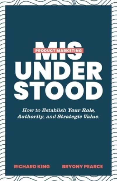 Cover for Richard King · Product Marketing Misunderstood (Paperback Book) (2022)