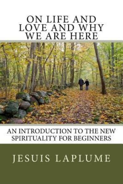 Cover for Jesuis Laplume · On Life and Love and Why We Are Here (Paperback Book) (2017)