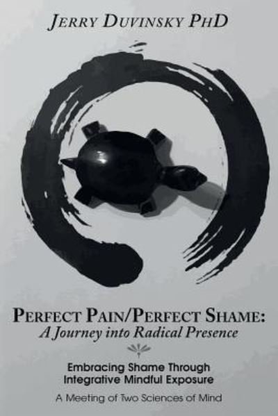 Cover for Jerry Duvinsky Phd · Perfect Pain / Perfect Shame (Paperback Book) (2017)