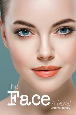 Cover for James Stanley · The Face (Paperback Book) (2017)