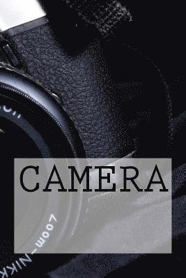 Camera - Wild Pages Press - 图书 - Createspace Independent Publishing Platf - 9781546762607 - 2017年5月14日
