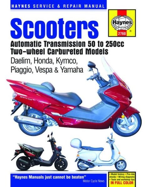 Cover for Haynes Publishing · Scooters Automatic Transmission, 50 To 250Cc Two-W: Daelim, Honda, Kymco, Piaggio, Vespa &amp; Yamaha (Hardcover Book) (2010)