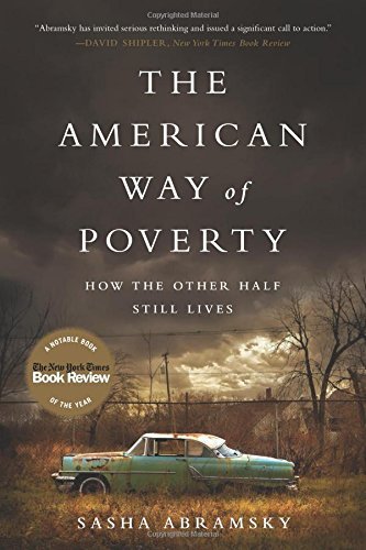 Cover for Sasha Abramsky · The American Way of Poverty: How the Other Half Still Lives (Paperback Book) [First Trade Paper edition] (2014)