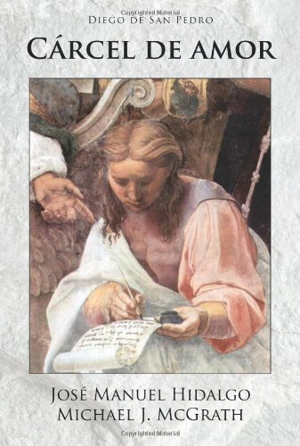 Cover for Diego De San Pedro · Carcel de Amor (European Masterpieces Cervantes &amp; Co. Spanish Classics) (Spanish Edition) - Cervantes &amp; Co. Spanish Classics (Paperback Book) [Spanish, French edition] (2008)