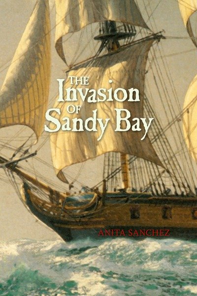 Cover for Anita Sanchez · The Invasion of Sandy Bay (Hardcover Book) (2008)