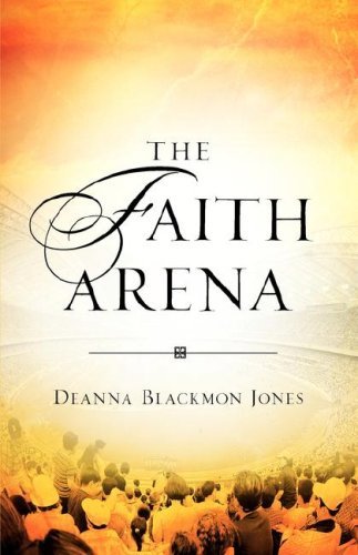 Cover for Deanna Blackmon Jones · The Faith Arena (Paperback Book) (2007)