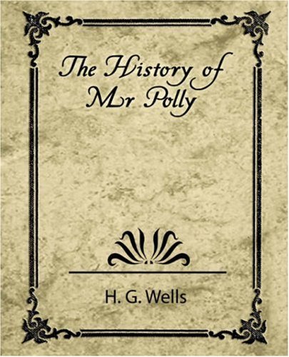 Cover for H. G. Wells · The History of Mr. Polly (Paperback Book) (2007)