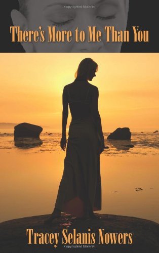 Cover for Tracey Selanis Nowers · There's More to Me Than You (Hardcover Book) (2009)