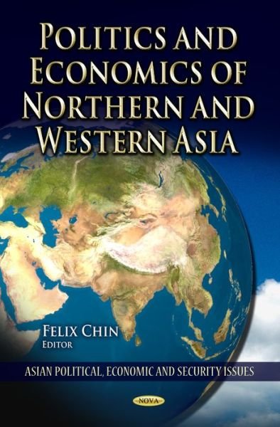 Cover for Felix Chin · Politics &amp; Economics of Northern &amp; Western Asia (Hardcover Book) (2012)