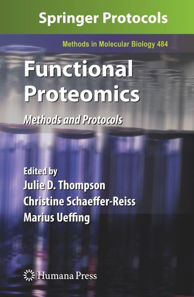 Functional Proteomics: Methods and Protocols - Methods in Molecular Biology -  - 图书 - Humana Press Inc. - 9781617378607 - 2010年12月16日