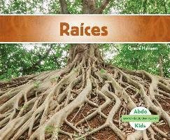 Cover for Grace Hansen · RaiCes/ Roots (Hardcover Book) (2016)