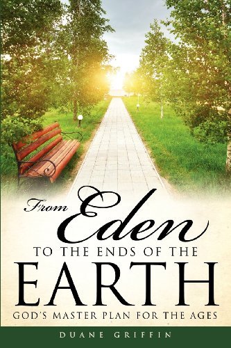Cover for Duane Griffin · From Eden to the Ends of the Earth (Paperback Book) (2012)