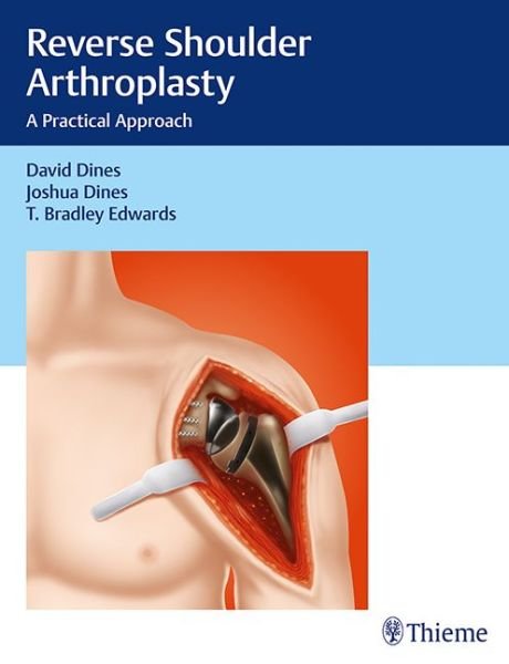 Cover for David M. Dines · Reverse Shoulder Arthroplasty: A Practical Approach (Hardcover Book) [New edition] (2017)
