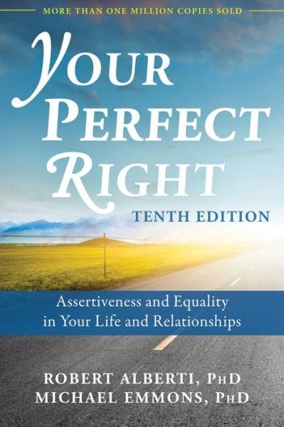 Cover for Alberti, Dr. Robert, PhD · Your Perfect Right, 10th Edition: Assertiveness and Equality in Your Life and Relationships (Paperback Book) [10 Rev edition] (2017)