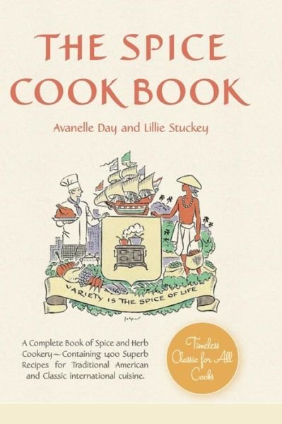 Cover for Stuckey Lillie · The Spice Cookbook (Hardcover Book) [Reprint edition] (2016)