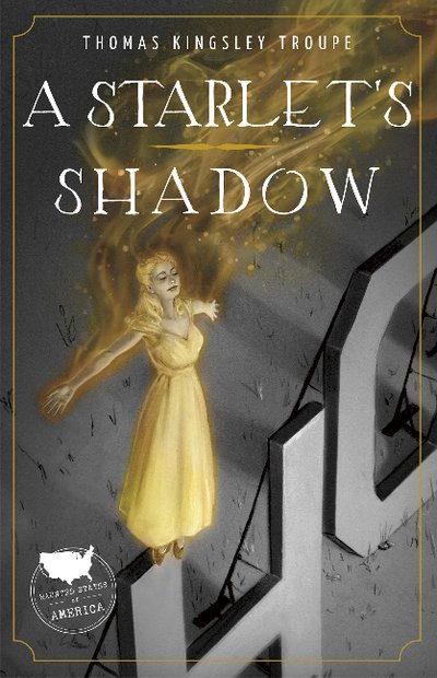 Cover for Thomas Kingsley Troupe · A Starlet's Shadow: A California Story - Haunted States of America Set 2 (Paperback Book) (2019)