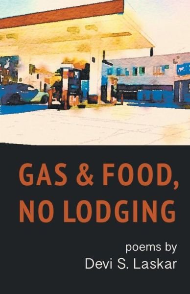 Cover for Devi S. Laskar · Gas &amp; Food, No Lodging (Paperback Book) (2017)