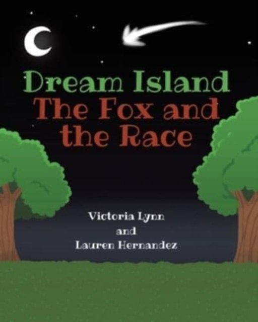 Cover for Victoria Lynn · Dream Island: The Fox and the Race (Paperback Book) (2021)