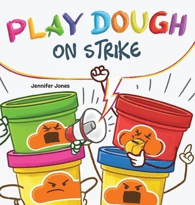 Cover for Jennifer Jones · Play Dough on Strike (Book) (2023)