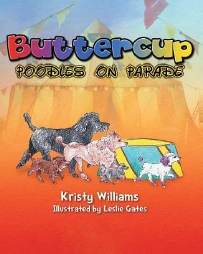 Cover for Kristy Williams · Buttercup : Poodles on Parade (Paperback Book) (2018)