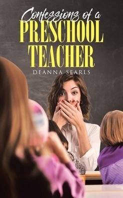 Cover for Deanna Searls · Confessions of a Preschool Teacher (Paperback Book) (2019)