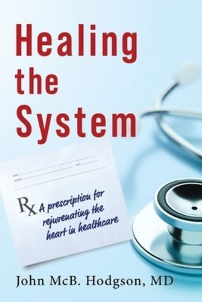 Cover for John McB Hodgson · Healing the System (Book) (2022)