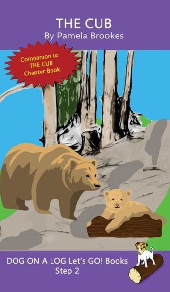 Cover for Pamela Brookes · The Cub: Sound-Out Phonics Books Help Developing Readers, including Students with Dyslexia, Learn to Read (Step 2 in a Systematic Series of Decodable Books) - Dog on a Log Let's Go! Books (Hardcover Book) (2020)