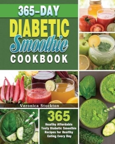 Cover for Veronica Stockton · 365-Day Diabetic Smoothie Cookbook (Paperback Book) (2020)