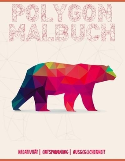 Polygon Malbuch - Sofia Reinke - 图书 -  - 9781658926607 - 2020年1月11日