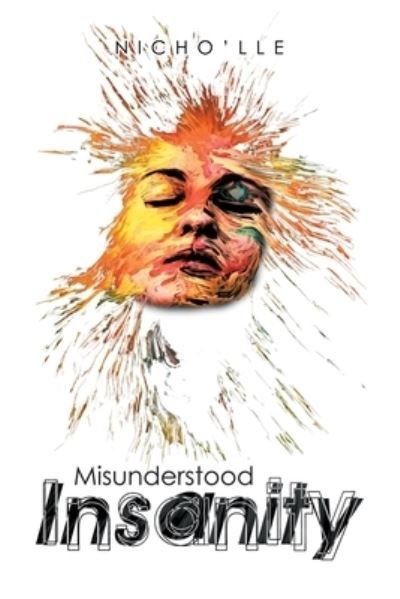 Cover for Nicho'lle · Misunderstood Insanity (Paperback Book) (2021)