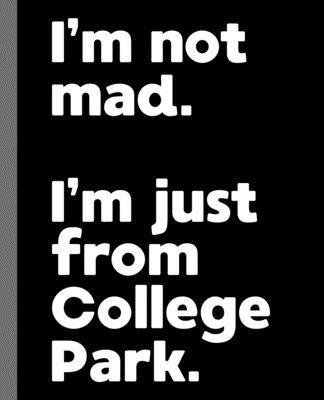 Cover for Offensive Journals · I'm not mad. I'm just from College Park. (Paperback Book) (2019)