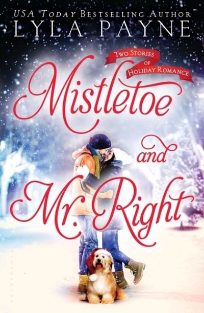 Cover for Lyla Payne · Mistletoe and Mr. Right (Paperback Book) (2016)