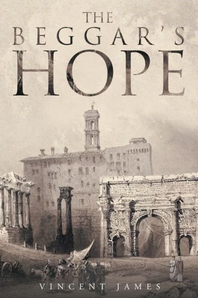 Cover for Vincent James · The Beggar's Hope (Paperback Book) (2016)