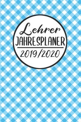 Cover for Lehrer Geschenk · Lehrer Jahres Planer 2019 / 2020 (Paperback Book) (2019)