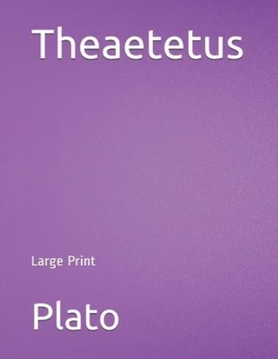 Theaetetus - Plato - 其他 - Independently Published - 9781689898607 - 2019年9月2日