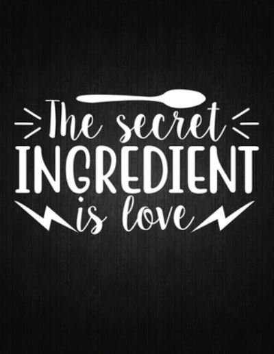 Cover for Recipe Journal · The secret ingredient is love (Paperback Book) (2019)