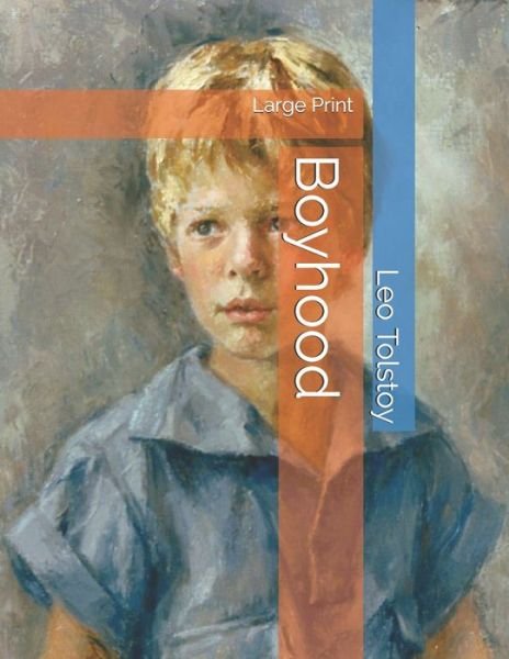 Boyhood - Leo Tolstoy - 图书 -  - 9781696546607 - 2019年9月30日