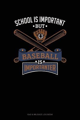 Cover for Jeryx Publishing · School Is Important But Baseball Is Importanter (Paperback Book) (2019)